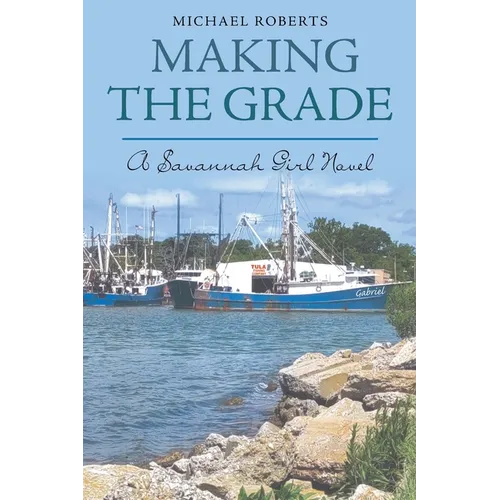 Savannah Girl Novel: Making the Grade - Paperback