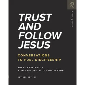Trust and Follow Jesus: Conversations to Fuel Discipleship - Paperback