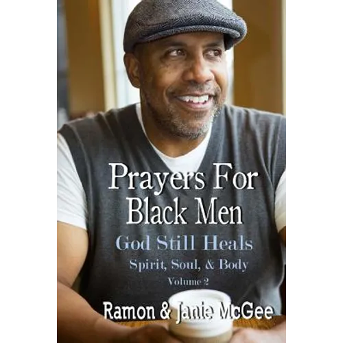 Prayers For Black Men: God Still Heals - Paperback