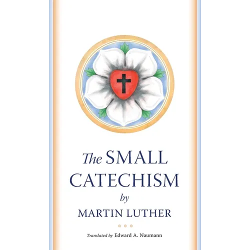 The Small Catechism - Paperback