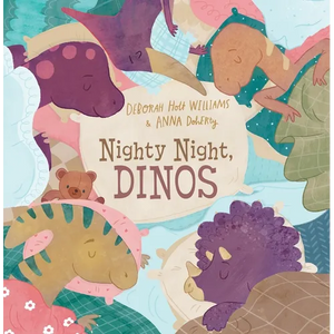 Nighty Night, Dinos: A Bedtime Picture Book about Dinosaurs - Hardcover