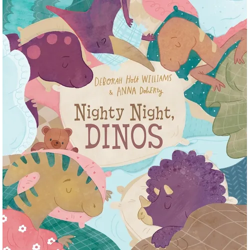 Nighty Night, Dinos: A Bedtime Picture Book about Dinosaurs - Hardcover