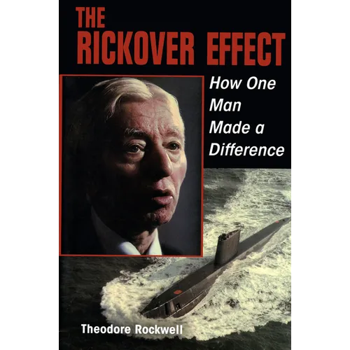 The Rickover Effect: How One Man Made a Difference - Paperback