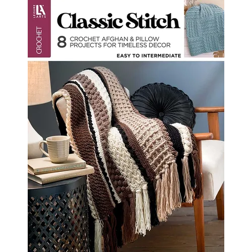 Classic Stitch Crochet: 8 Crochet Afghan & Pillow Projects for Timeless Decor - Paperback