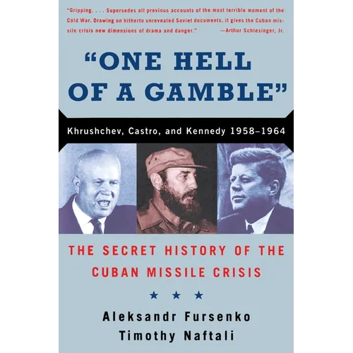 One Hell of a Gamble: Khrushchev, Castro, and Kennedy, 1958-1964 - Paperback