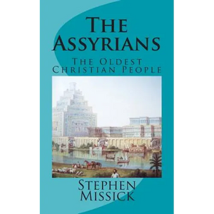 The Assyrians: The Oldest Christian People - Paperback