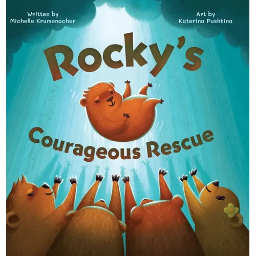 Rocky's Courageous Rescue - Hardcover