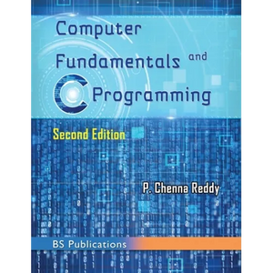 Computer Fundamentals and C Programming - Hardcover