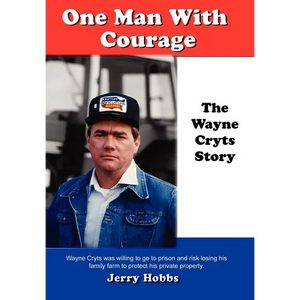 One Man With Courage: The Wayne Cryts Story - Hardcover