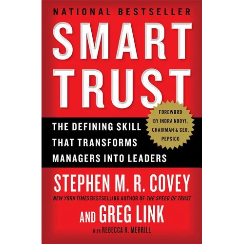 Smart Trust: The Defining Skill That Transforms Managers Into Leaders - Paperback