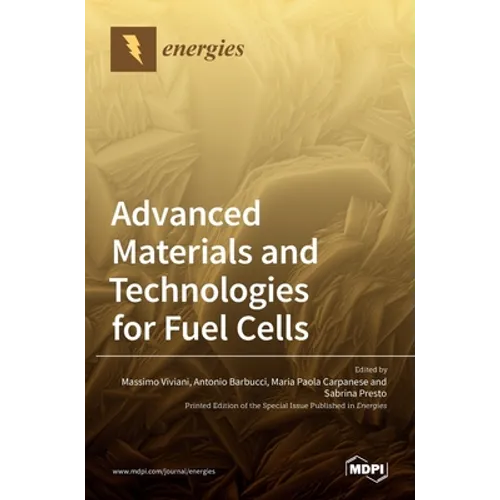 Advanced Materials and Technologies for Fuel Cells - Hardcover
