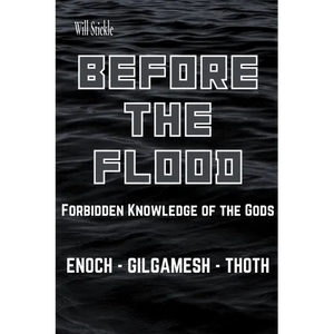Before the Flood: Forbidden Knowledge of the Gods - Paperback