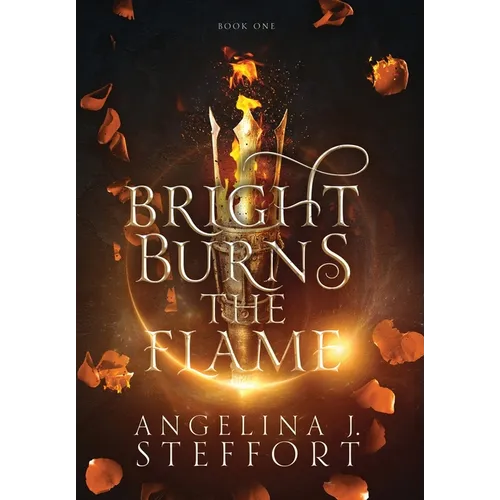 Bright Burns the Flame - Hardcover