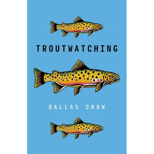 Troutwatching - Paperback