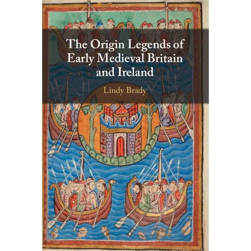 The Origin Legends of Early Medieval Britain and Ireland - Paperback