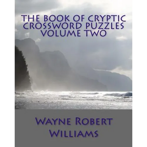 The Book of Cryptic Crossword Puzzles Volume Two - Paperback