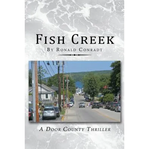 Fish Creek: A Door County Thriller - Paperback