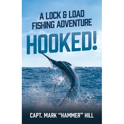 Hooked!: A Lock and Load Fishing Adventure - Paperback
