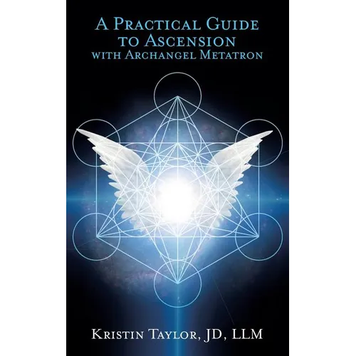 A Practical Guide to Ascension with Archangel Metatron - Paperback