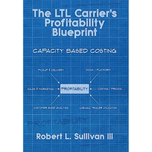 The LTL Carrier's Profitability Blueprint - Hardcover