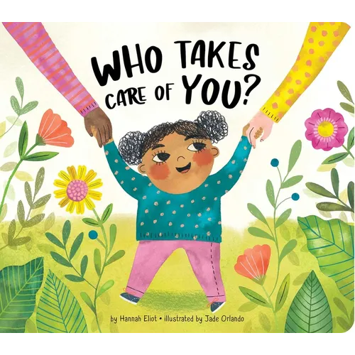 Who Takes Care of You? - Board Book
