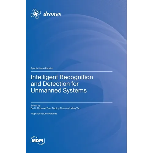 Intelligent Recognition and Detection for Unmanned Systems - Hardcover