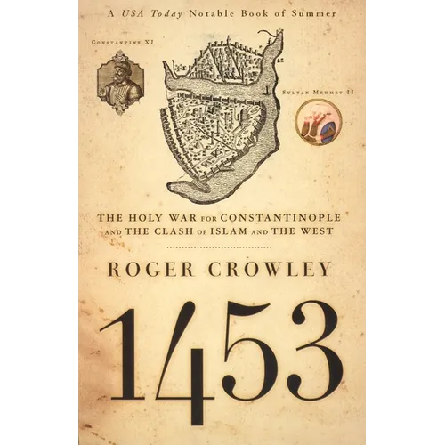 1453: The Holy War for Constantinople and the Clash of Islam and the West - Paperback