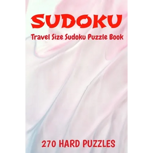Sudoku Travel Size Puzzle Book 270 Hard Puzzles: 6" X 9" Softcover Puzzles To Challenge The Brain Solutions Included - Paperback