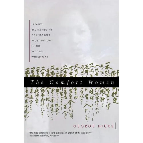 Comfort Women: Japan's Brutal Regime of Enforced Prostitution in the Second World War - Paperback