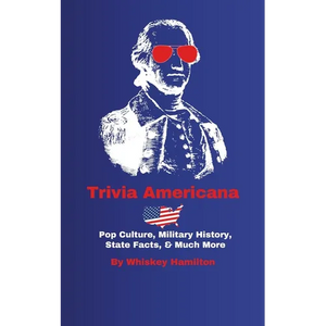 Trivia Americana: Pop Culture, Military History, State Facts, & Much More - Paperback
