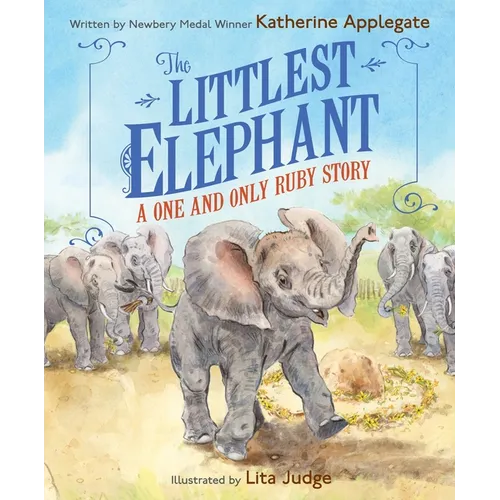 The Littlest Elephant: A One and Only Ruby Story - Hardcover