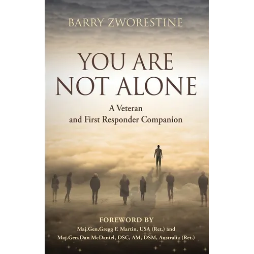 You Are Not Alone: A Veteran and First Responder Companion - Paperback