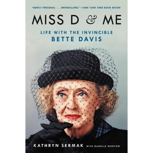 Miss D and Me: Life with the Invincible Bette Davis - Paperback