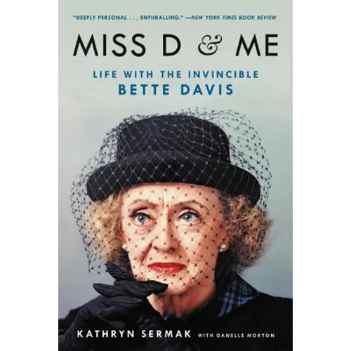 Miss D and Me: Life with the Invincible Bette Davis - Paperback