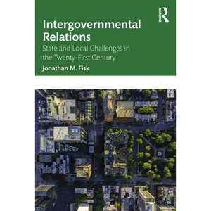 Intergovernmental Relations: State and Local Challenges in the Twenty-First Century - Paperback