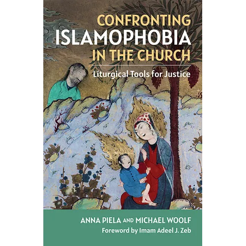 Confronting Islamophobia in the Church: Liturgical Tools for Justice - Paperback