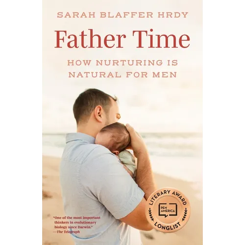 Father Time: How Nurturing Is Natural for Men - Paperback