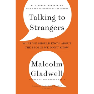Talking to Strangers: What We Should Know about the People We Don't Know - Hardcover