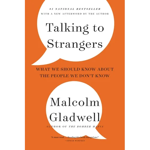 Talking to Strangers: What We Should Know about the People We Don't Know - Hardcover