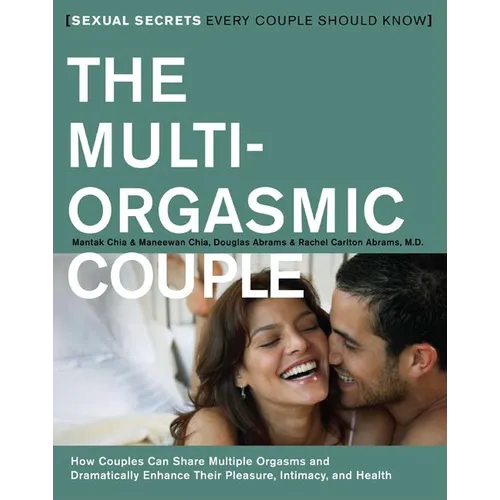 The Multi-Orgasmic Couple: Sexual Secrets Every Couple Should Know - Paperback