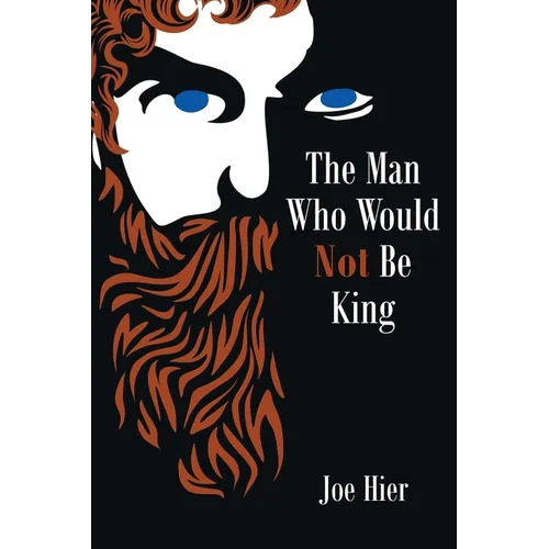 The Man Who Would Not Be King - Paperback