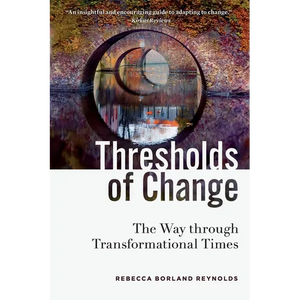 Thresholds of Change: The Way through Transformational Times - Paperback