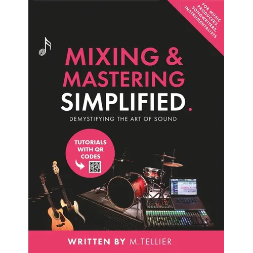 Mixing And Mastering Simplified - Paperback