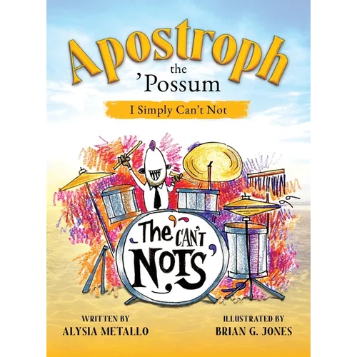 Apostroph the 'Possum: I Simply Can't Not - Hardcover