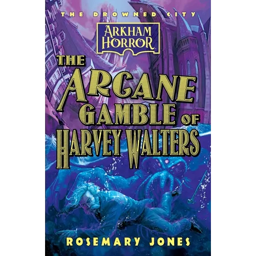 The Arcane Gamble of Harvey Walters: An Arkham Horror Novel - Paperback