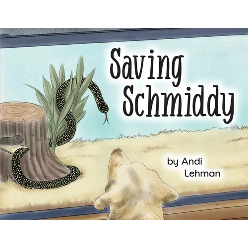Saving Schmiddy: A Life with Animals Adventure - Paperback