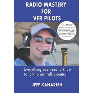 Radio Mastery for VFR Pilots - Paperback