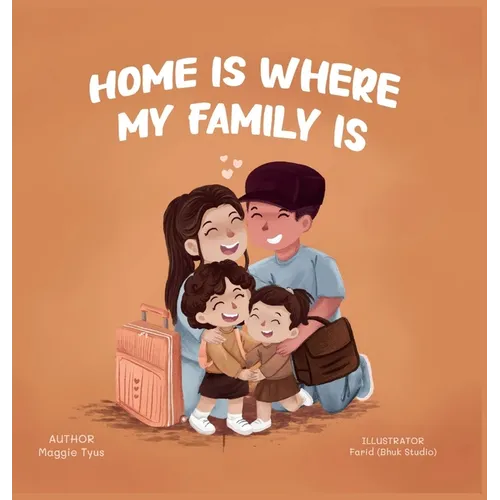 Home Is Where My Family Is - Hardcover