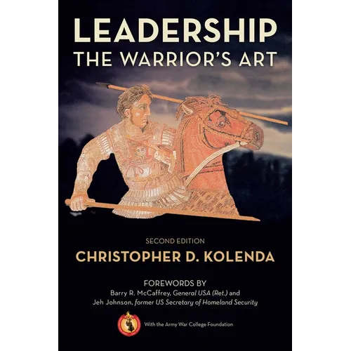 Leadership: The Warrior's Art - Paperback