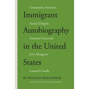 Immigrant Autobiography in the United States: Five Versions of the Italian American Experience - Paperback